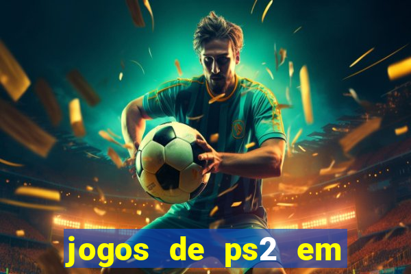 jogos de ps2 em formato iso